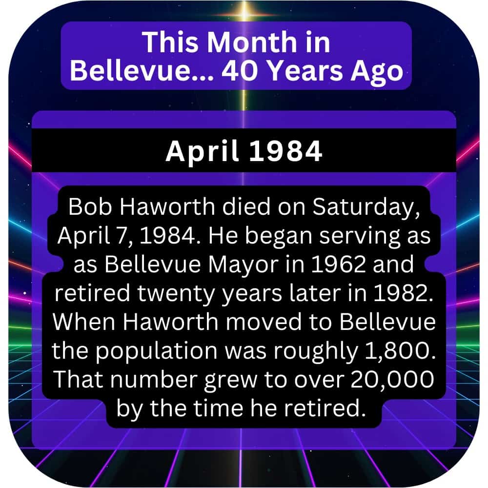 Bellevue Times » This Month in Bellevue History… April 1974, 1984, and 1994 » July 21, 2026